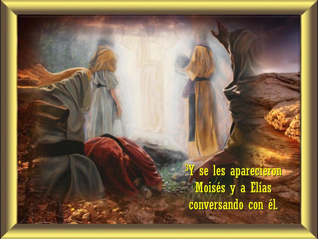 3Y se les aparecieron Moisés y a Elías conversando con él.
