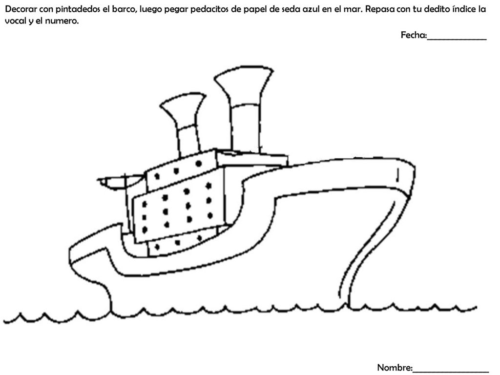Decorar con pintadedos el barco, luego pegar pedacitos de papel de seda azul en el mar. Repasa con tu dedito índice la vocal y el numero.