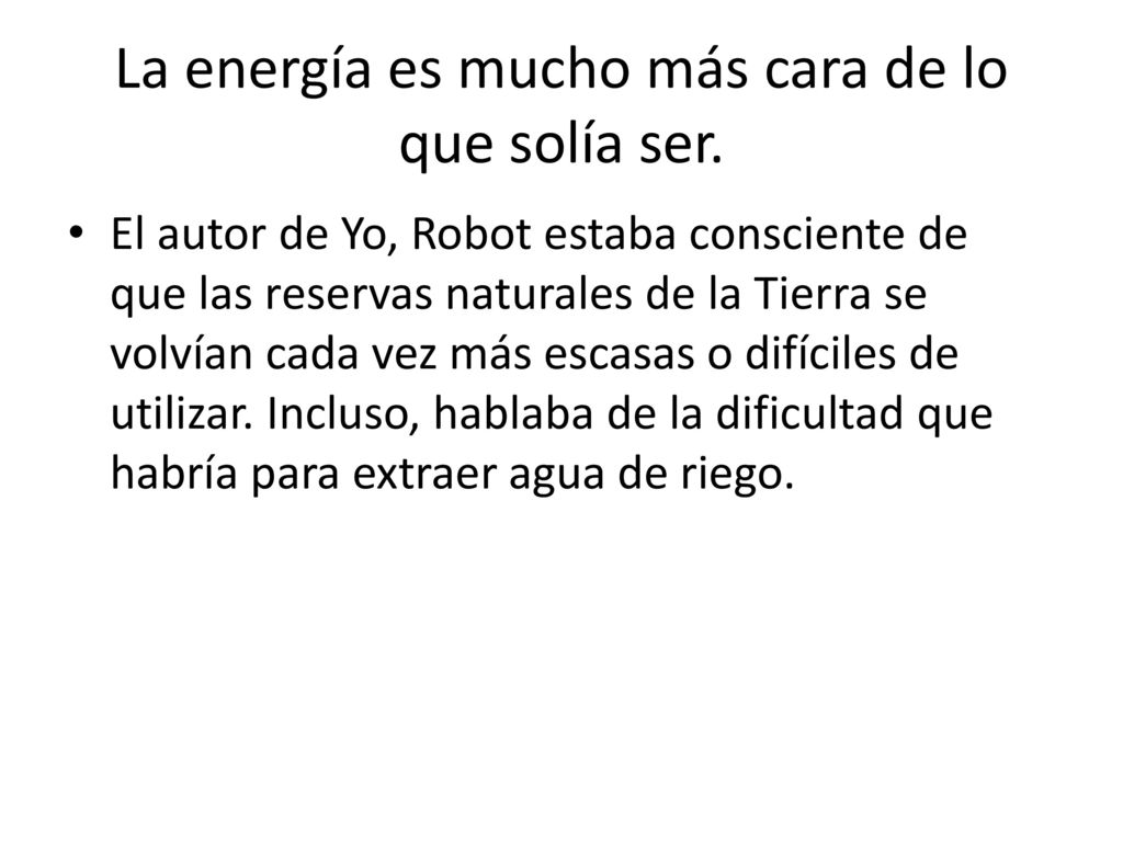 La energía es mucho más cara de lo que solía ser.