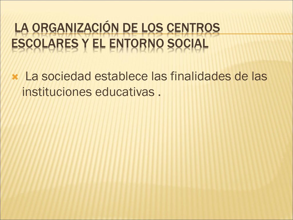 La organización de los centros escolares y el entorno social