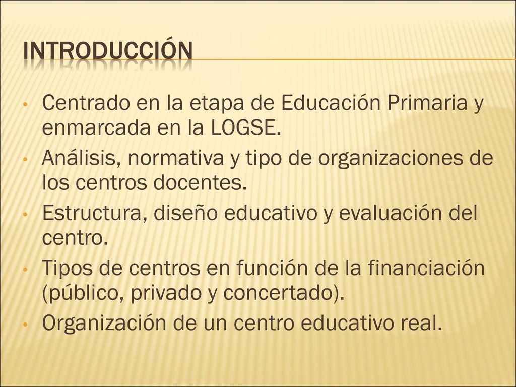 Introducción Centrado en la etapa de Educación Primaria y enmarcada en la LOGSE.