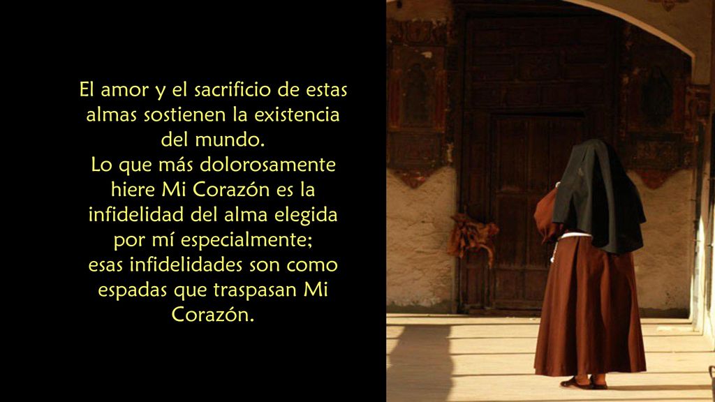 esas infidelidades son como espadas que traspasan Mi Corazón.
