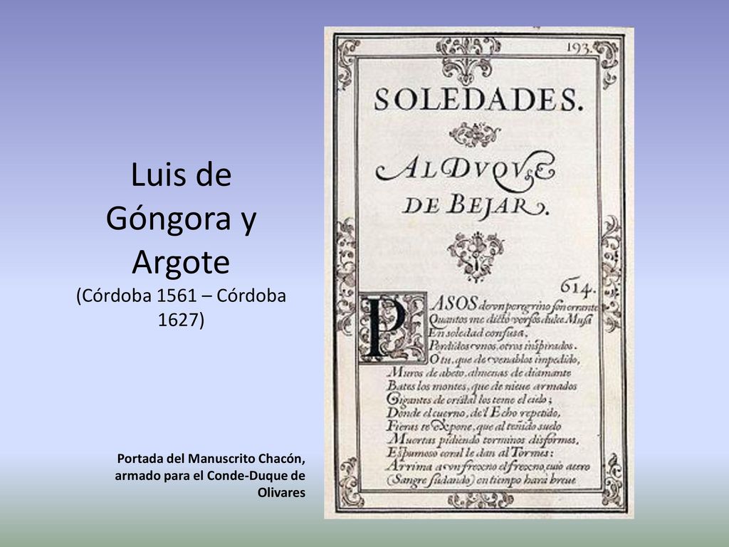 Luis de Góngora y Argote (Córdoba 1561 – Córdoba 1627)