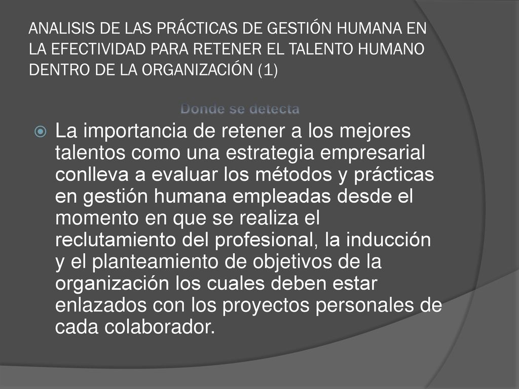ANALISIS DE LAS PRÁCTICAS DE GESTIÓN HUMANA EN LA EFECTIVIDAD PARA RETENER EL TALENTO HUMANO DENTRO DE LA ORGANIZACIÓN (1)
