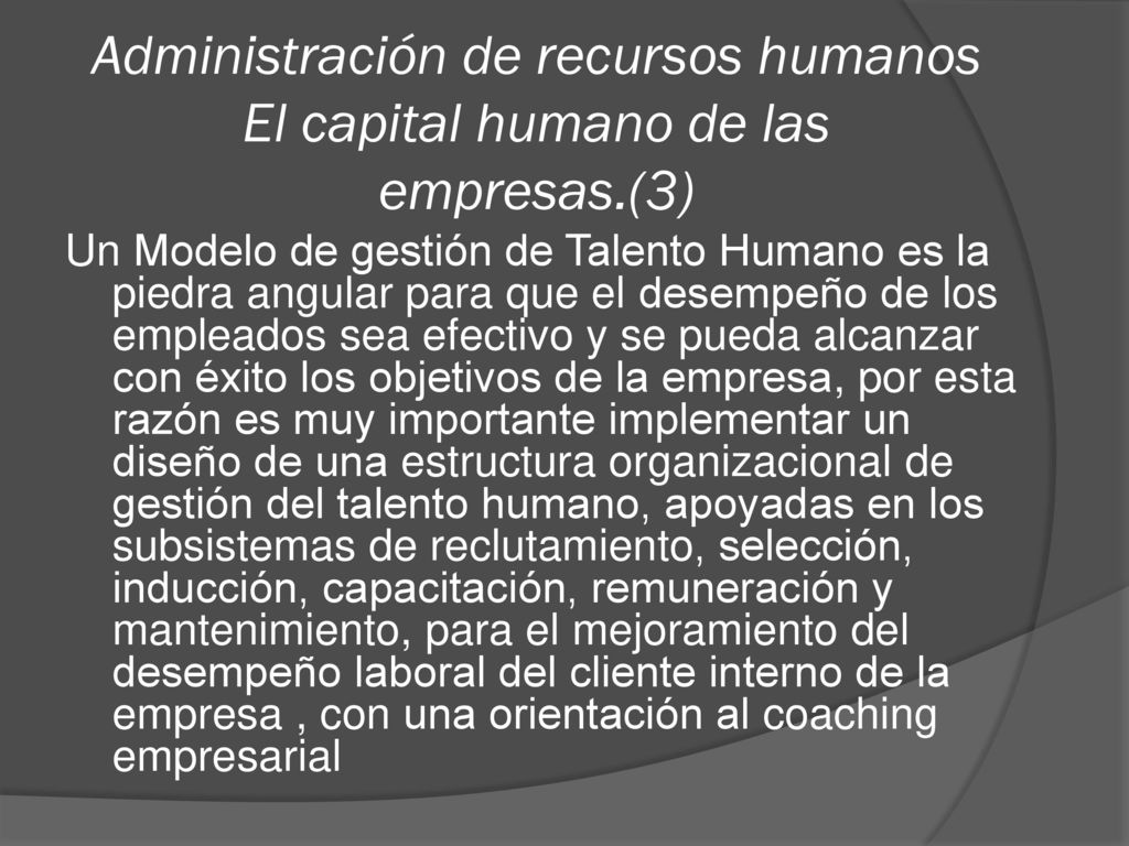 Administración de recursos humanos El capital humano de las empresas