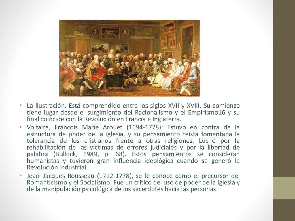 La Ilustración. Está comprendido entre los siglos XVII y XVIII