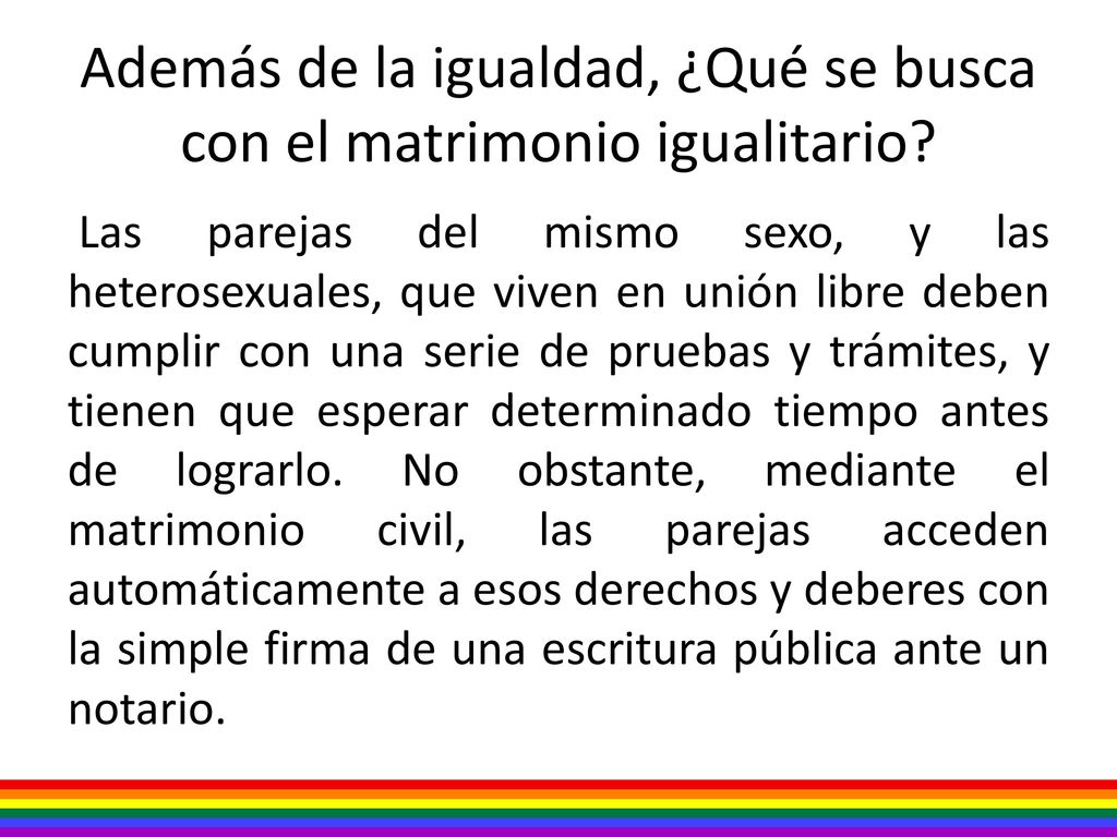Además de la igualdad, ¿Qué se busca con el matrimonio igualitario