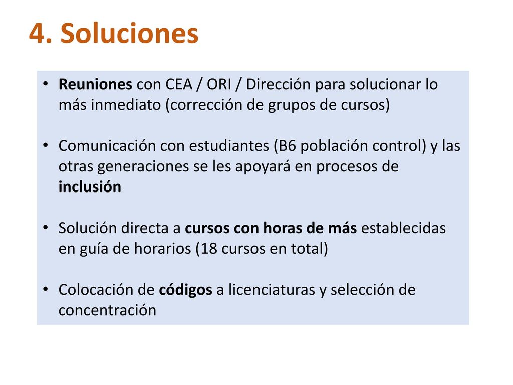 4. Soluciones Reuniones con CEA / ORI / Dirección para solucionar lo más inmediato (corrección de grupos de cursos)