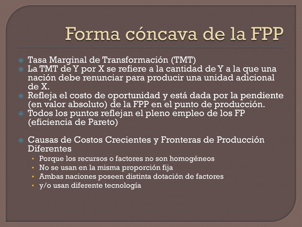 Forma cóncava de la FPP Tasa Marginal de Transformación (TMT)