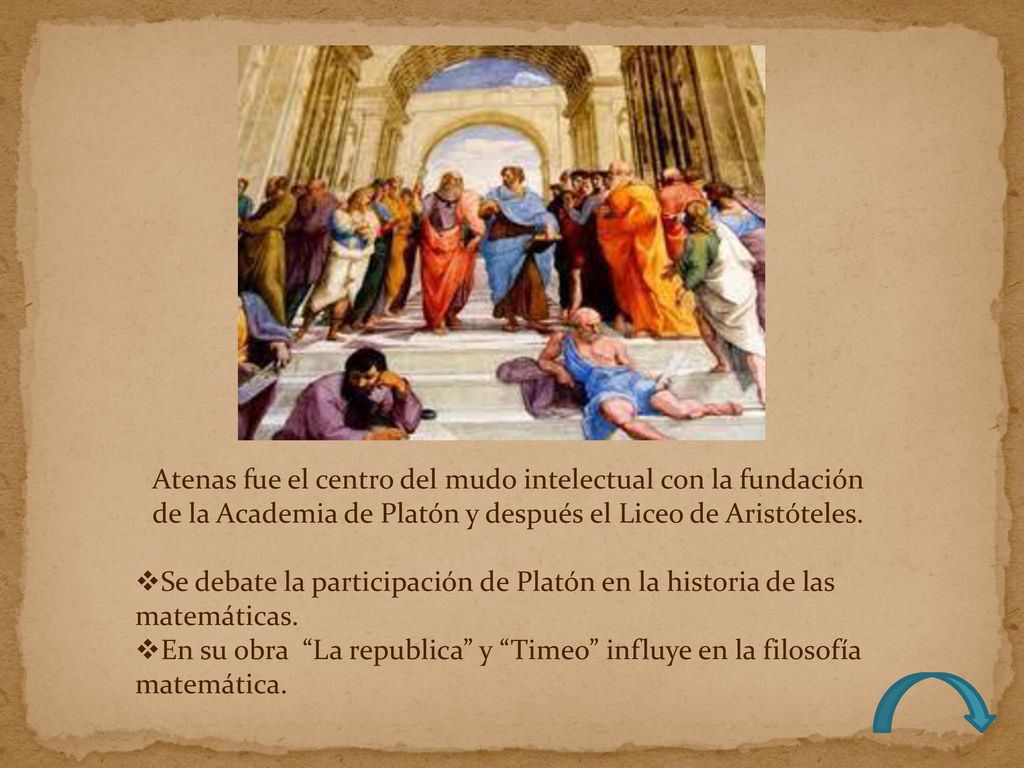 Atenas fue el centro del mudo intelectual con la fundación de la Academia de Platón y después el Liceo de Aristóteles.