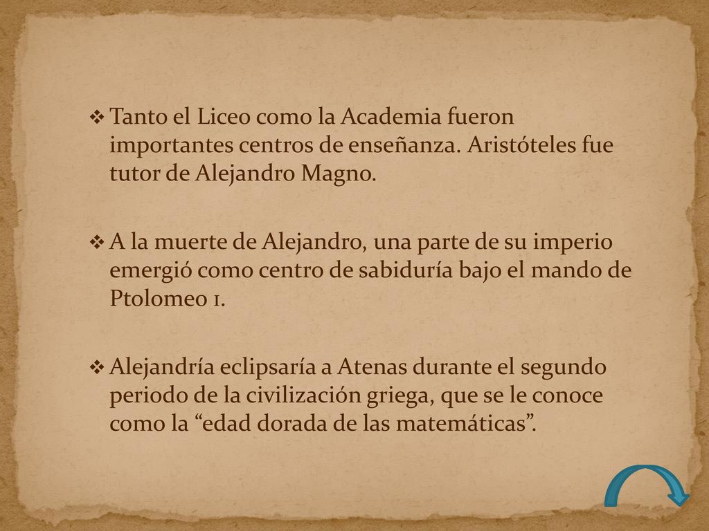 Tanto el Liceo como la Academia fueron importantes centros de enseñanza. Aristóteles fue tutor de Alejandro Magno.