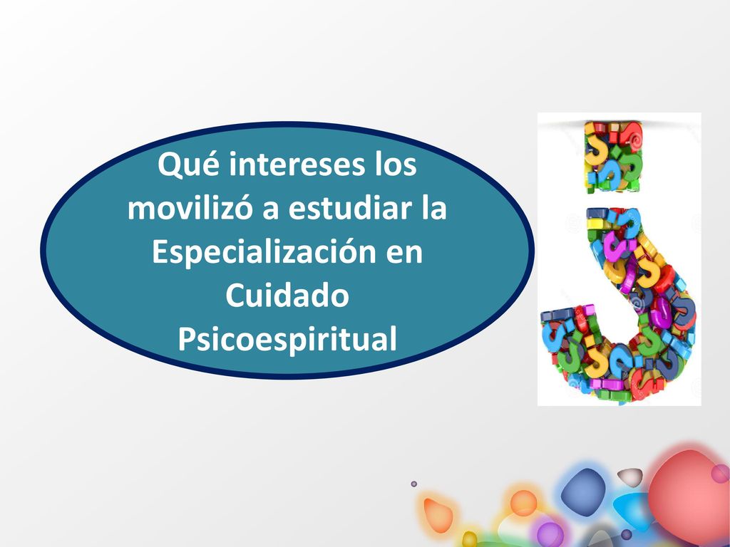 Qué intereses los movilizó a estudiar la Especialización en Cuidado Psicoespiritual