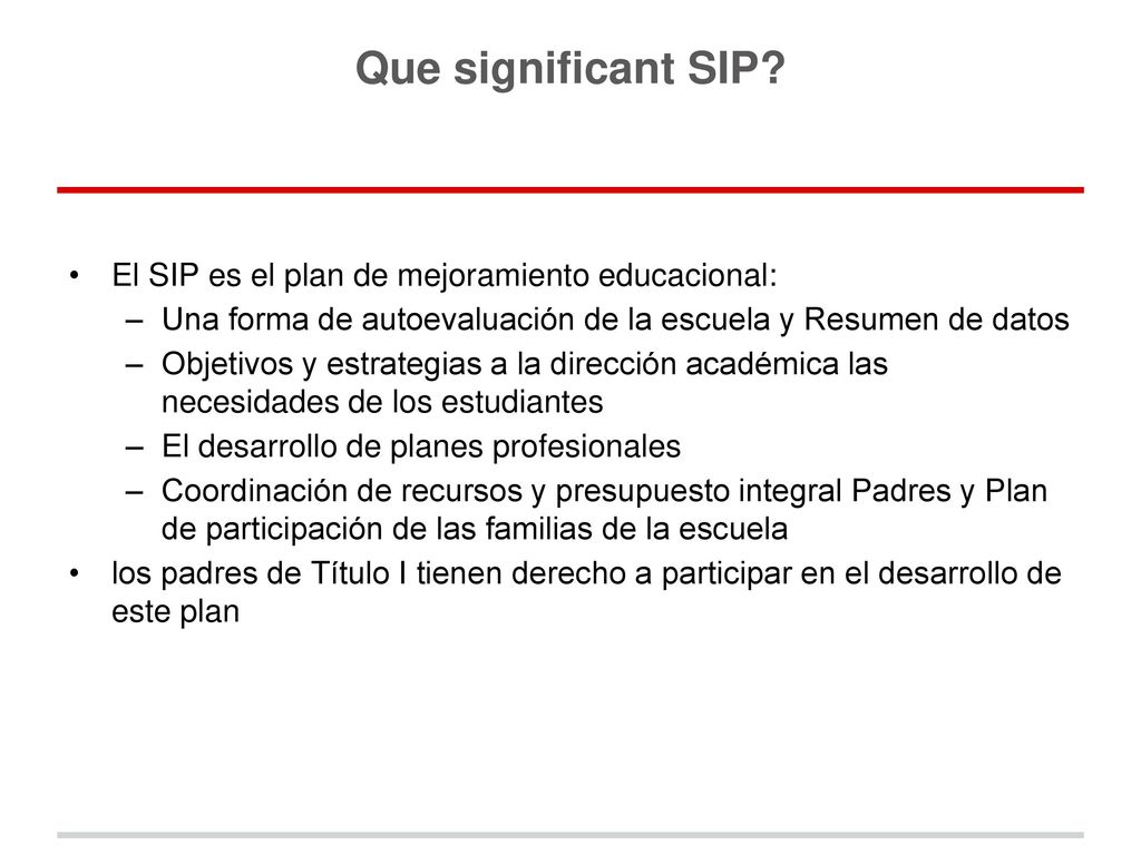 Que significant SIP El SIP es el plan de mejoramiento educacional: