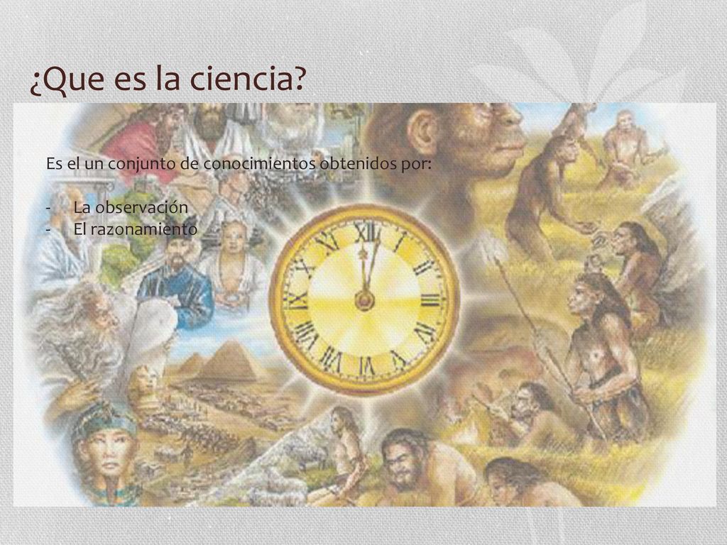 ¿Que es la ciencia Es el un conjunto de conocimientos obtenidos por: