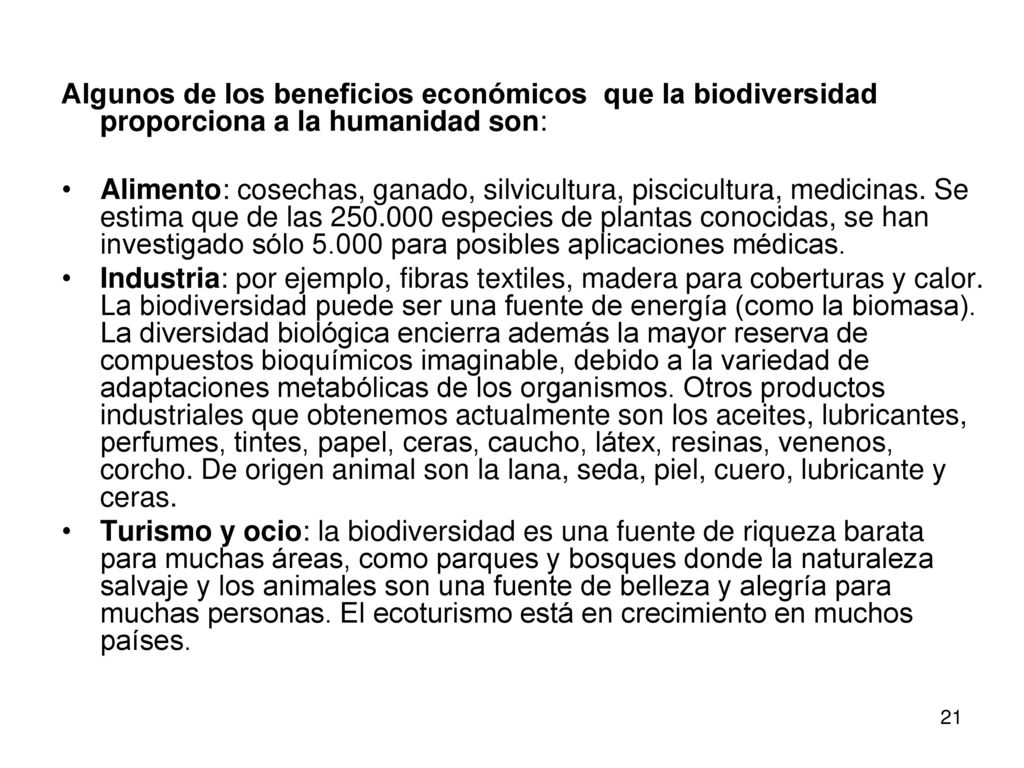 Algunos de los beneficios económicos que la biodiversidad proporciona a la humanidad son: