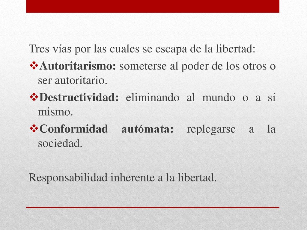 Tres vías por las cuales se escapa de la libertad: