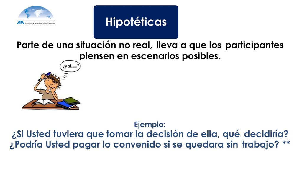 ¿Si Usted tuviera que tomar la decisión de ella, qué decidiría