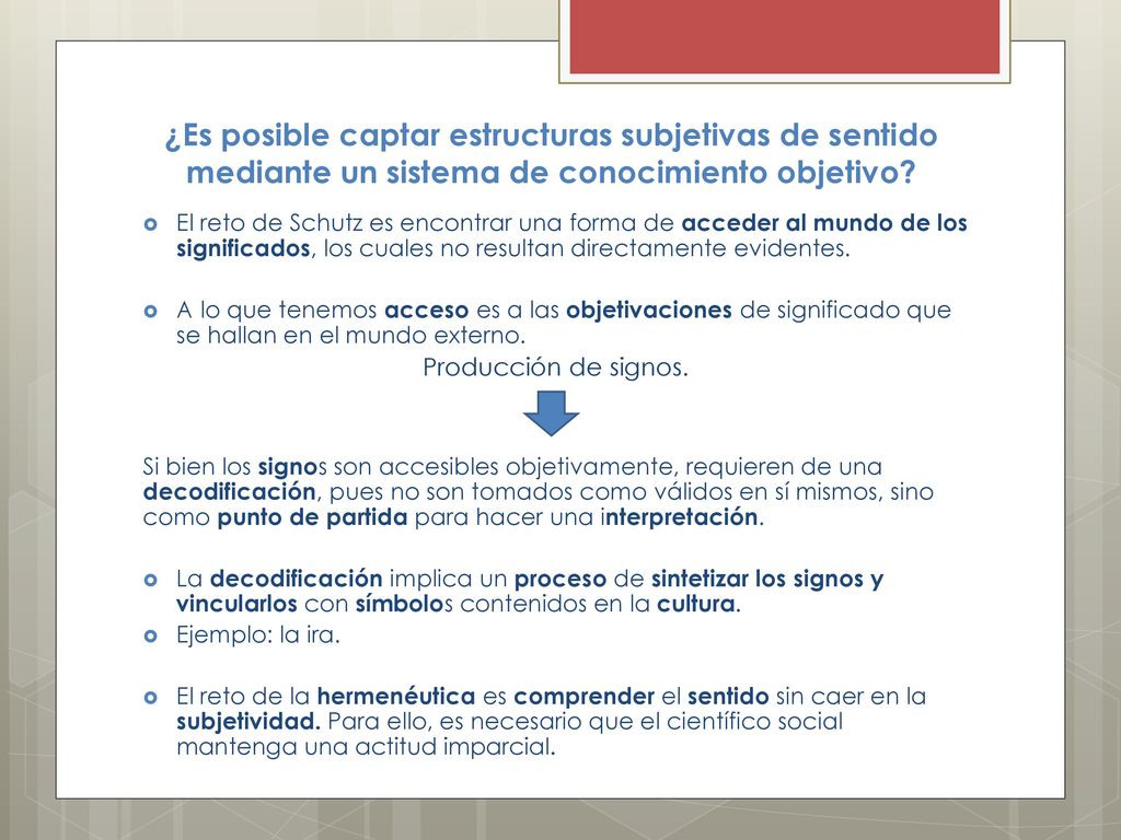 ¿Es posible captar estructuras subjetivas de sentido mediante un sistema de conocimiento objetivo