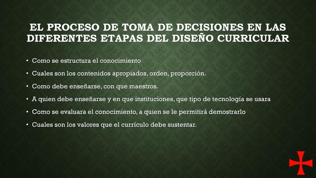 el proceso de toma de decisiones en las diferentes etapas del diseño curricular