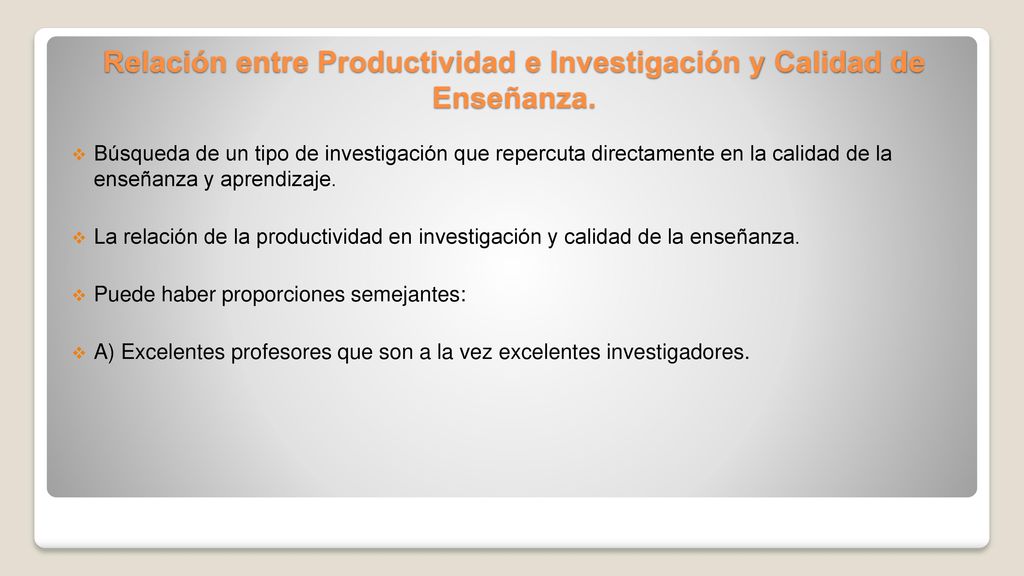 Relación entre Productividad e Investigación y Calidad de Enseñanza.