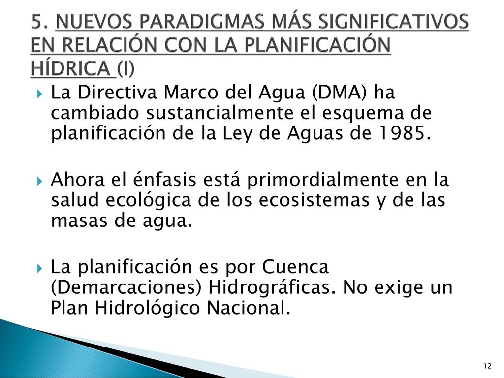 5. NUEVOS PARADIGMAS MÁS SIGNIFICATIVOS EN RELACIÓN CON LA PLANIFICACIÓN HÍDRICA (I)