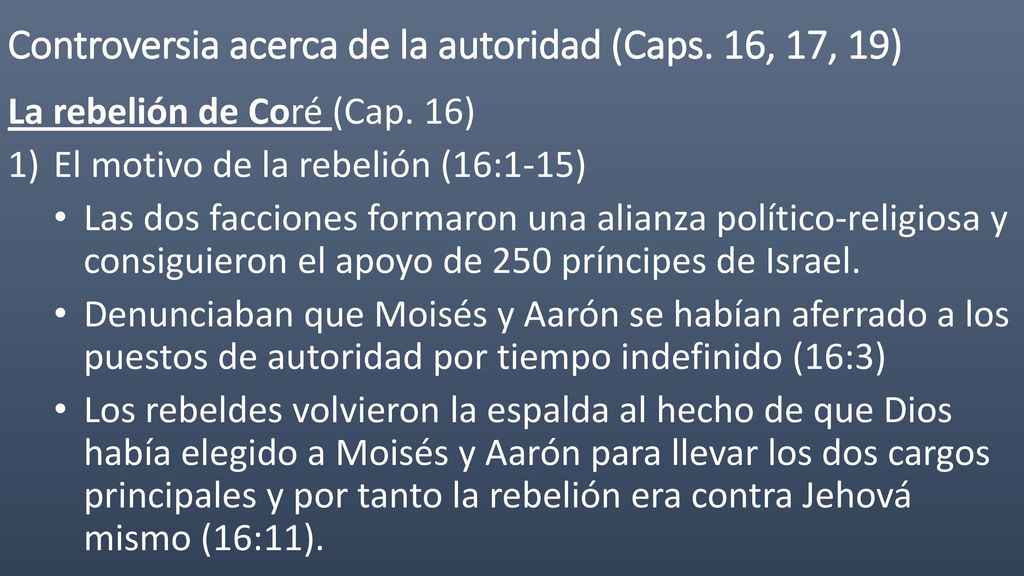Controversia acerca de la autoridad (Caps. 16, 17, 19)