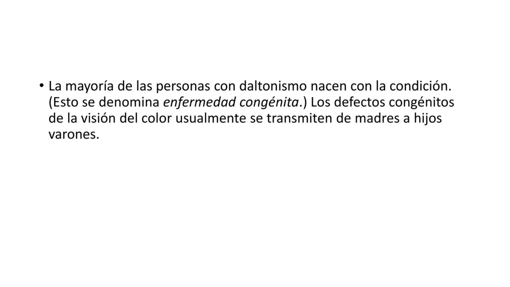 La mayoría de las personas con daltonismo nacen con la condición