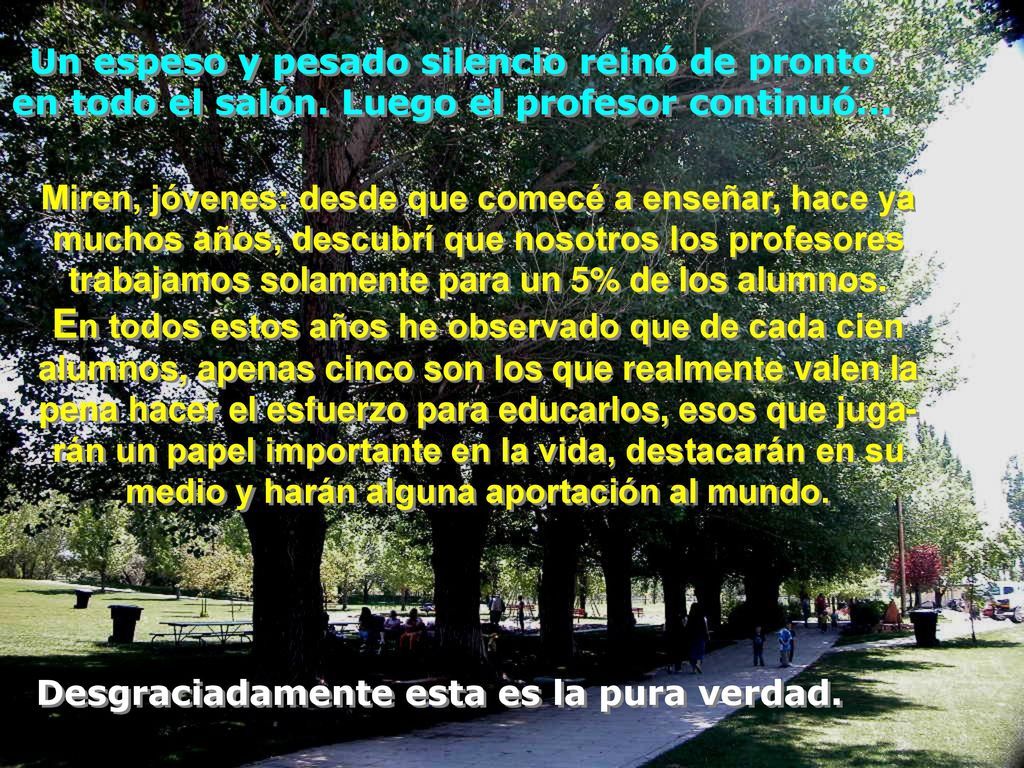 Un espeso y pesado silencio reinó de pronto en todo el salón