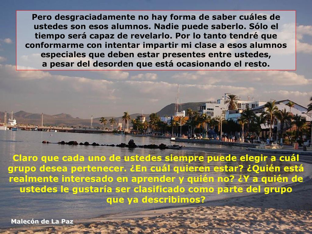 a pesar del desorden que está ocasionando el resto.