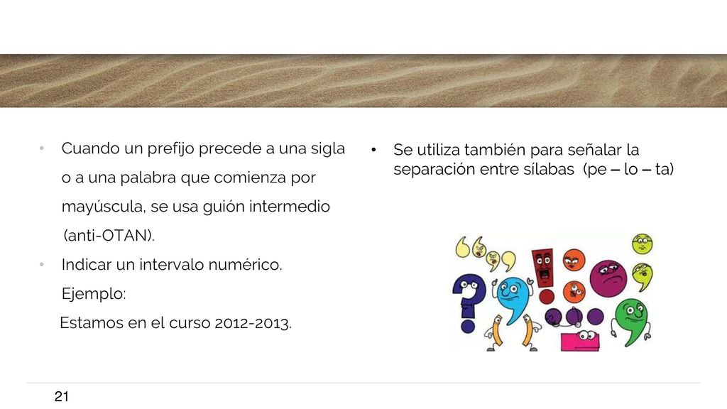 Cuando un prefijo precede a una sigla o a una palabra que comienza por mayúscula, se usa guión intermedio