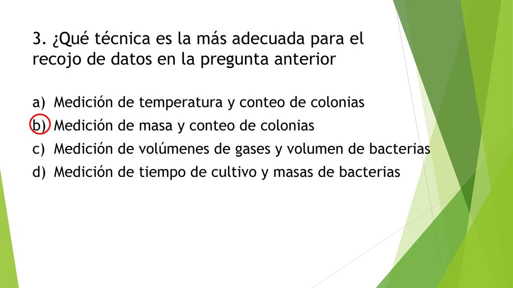 3. ¿Qué técnica es la más adecuada para el recojo de datos en la pregunta anterior