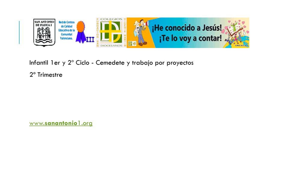 Infantil 1er y 2º Ciclo - Cemedete y trabajo por proyectos