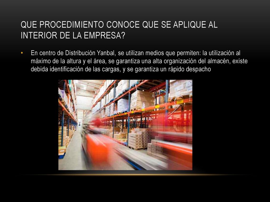 QUE PROCEDIMIENTO CONOCE QUE SE APLIQUE AL INTERIOR DE LA EMPRESA