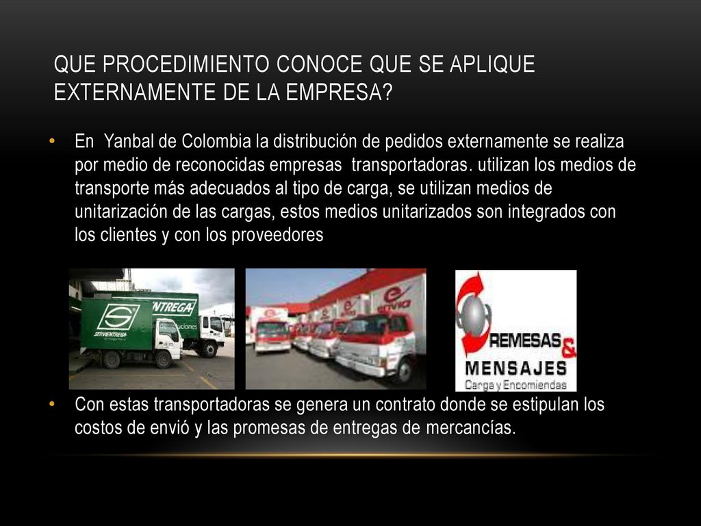 QUE PROCEDIMIENTO CONOCE QUE SE APLIQUE externamente DE LA EMPRESA