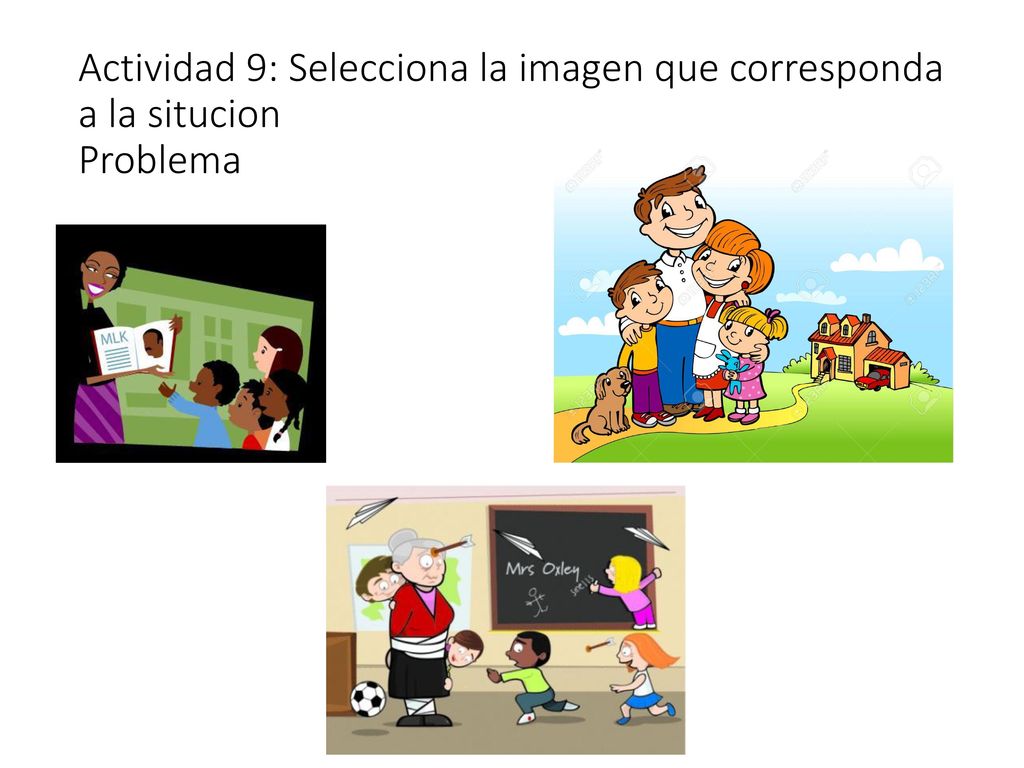 Actividad 9: Selecciona la imagen que corresponda a la situcion Problema