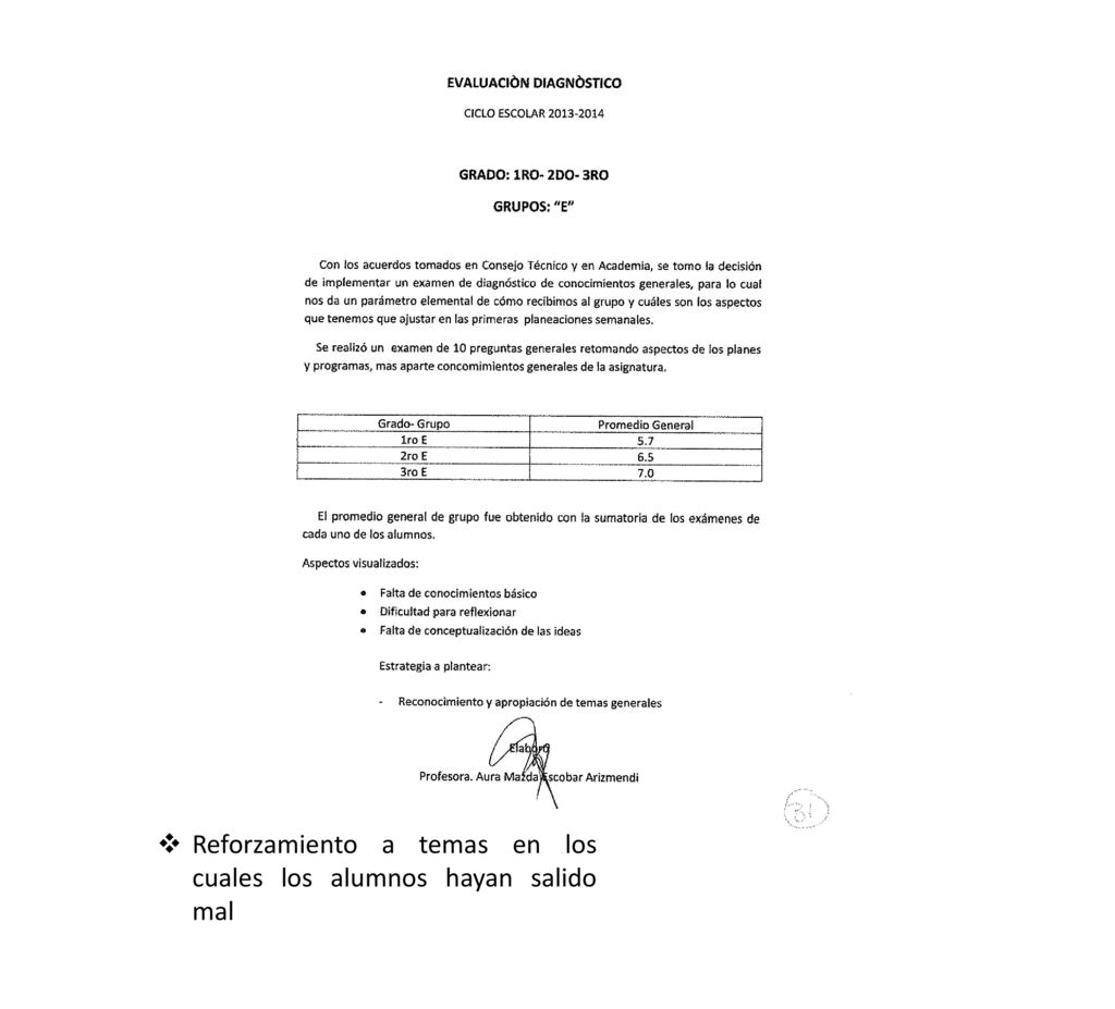 Reforzamiento a temas en los cuales los alumnos hayan salido mal