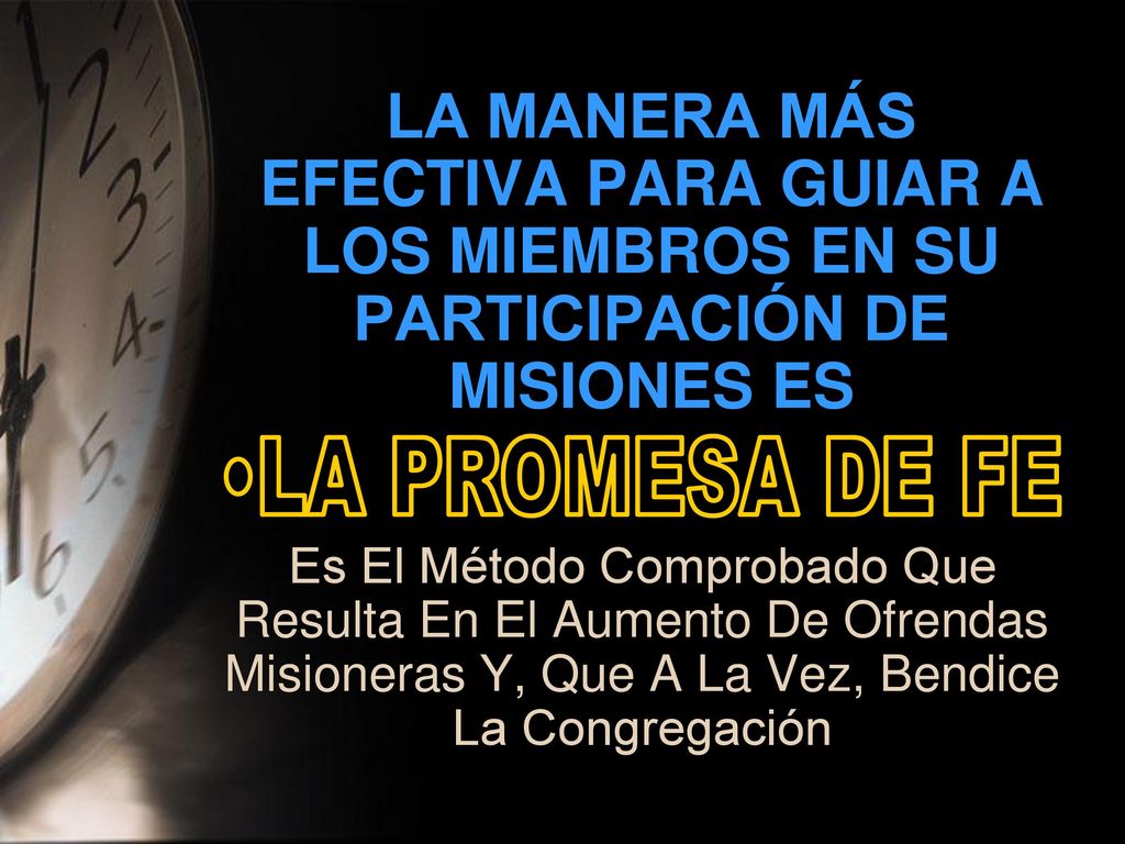 LA MANERA MÁS EFECTIVA PARA GUIAR A LOS MIEMBROS EN SU PARTICIPACIÓN DE MISIONES ES