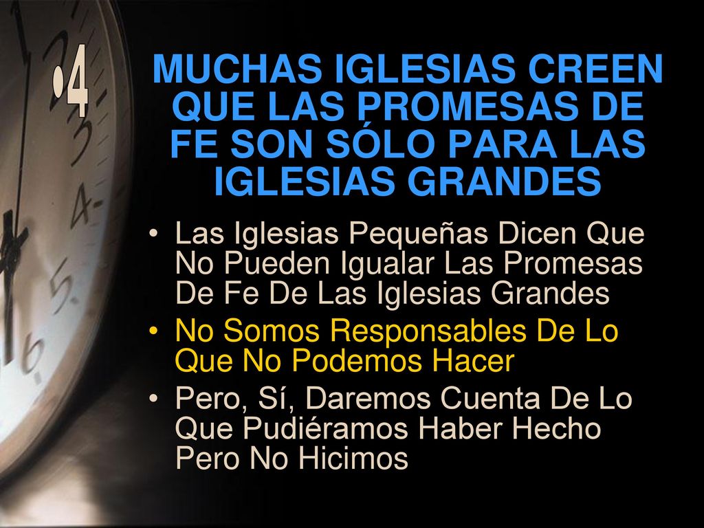 4 MUCHAS IGLESIAS CREEN QUE LAS PROMESAS DE FE SON SÓLO PARA LAS IGLESIAS GRANDES.