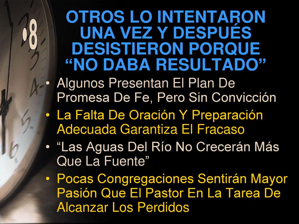 OTROS LO INTENTARON UNA VEZ Y DESPUÉS DESISTIERON PORQUE NO DABA RESULTADO