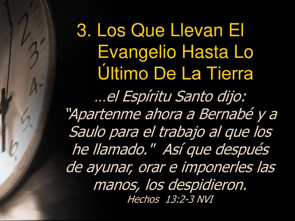 3. Los Que Llevan El Evangelio Hasta Lo Último De La Tierra