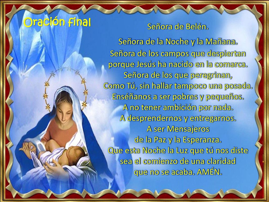 Oración final Señora de Belén. Señora de la Noche y la Mañana.