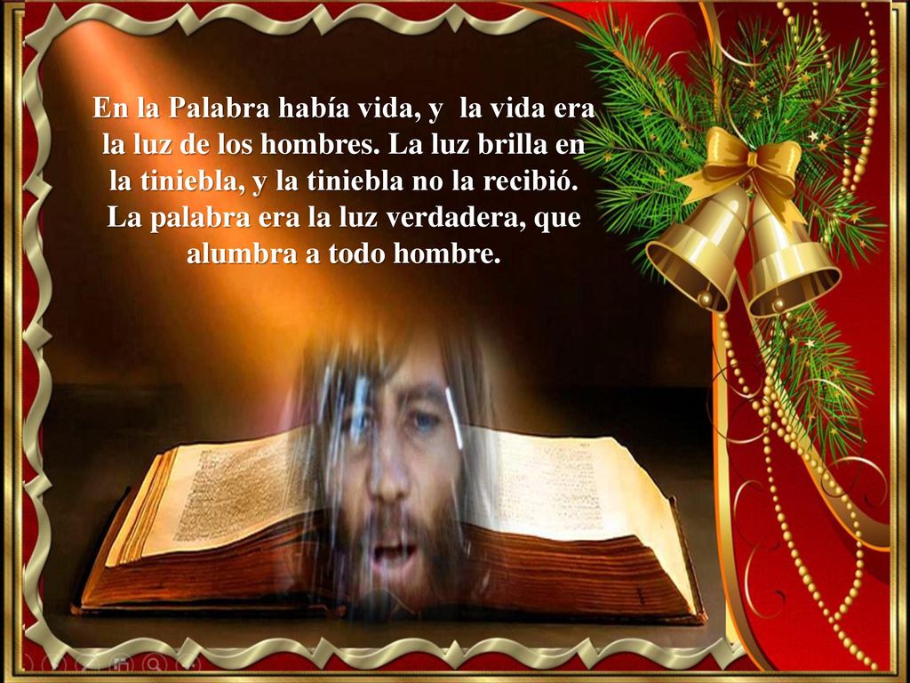 En la Palabra había vida, y la vida era la luz de los hombres