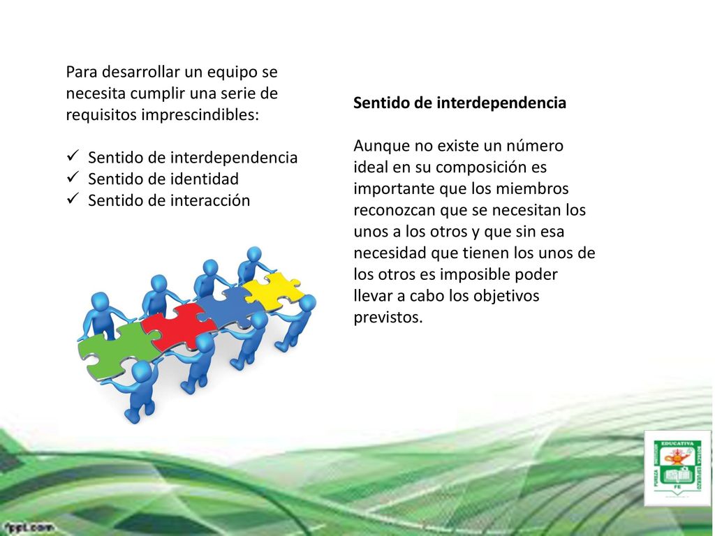Para desarrollar un equipo se necesita cumplir una serie de requisitos imprescindibles: