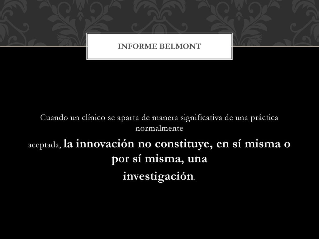 aceptada, la innovación no constituye, en sí misma o por sí misma, una