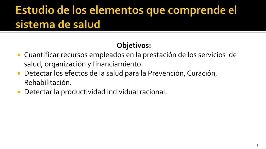 Estudio de los elementos que comprende el sistema de salud