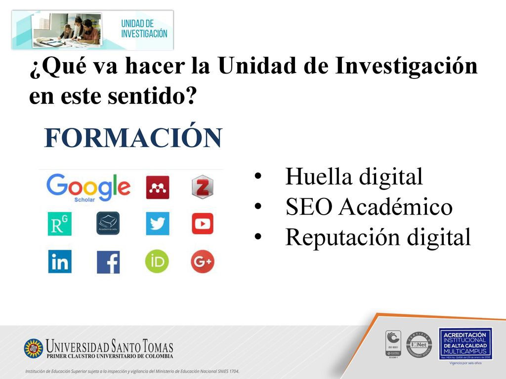 FORMACIÓN ¿Qué va hacer la Unidad de Investigación en este sentido