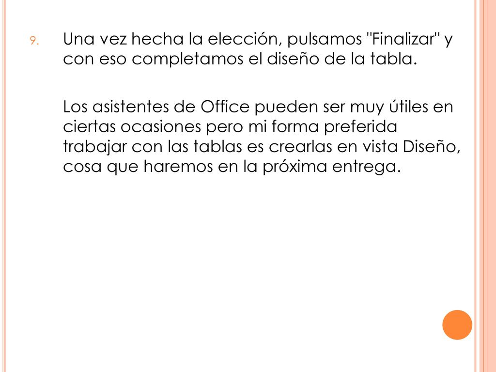 Una vez hecha la elección, pulsamos Finalizar y con eso completamos el diseño de la tabla.