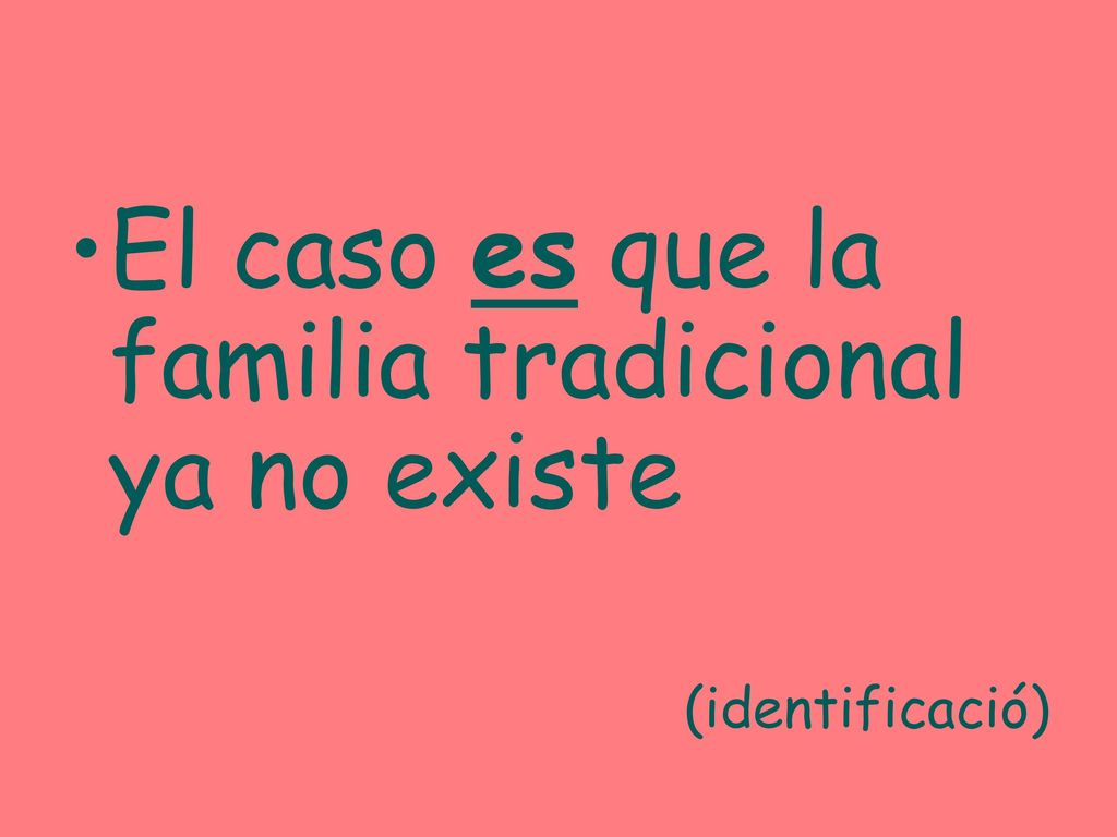 El caso es que la familia tradicional ya no existe
