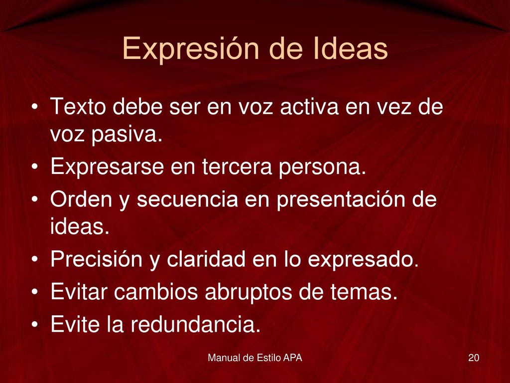 Expresión de Ideas Texto debe ser en voz activa en vez de voz pasiva.