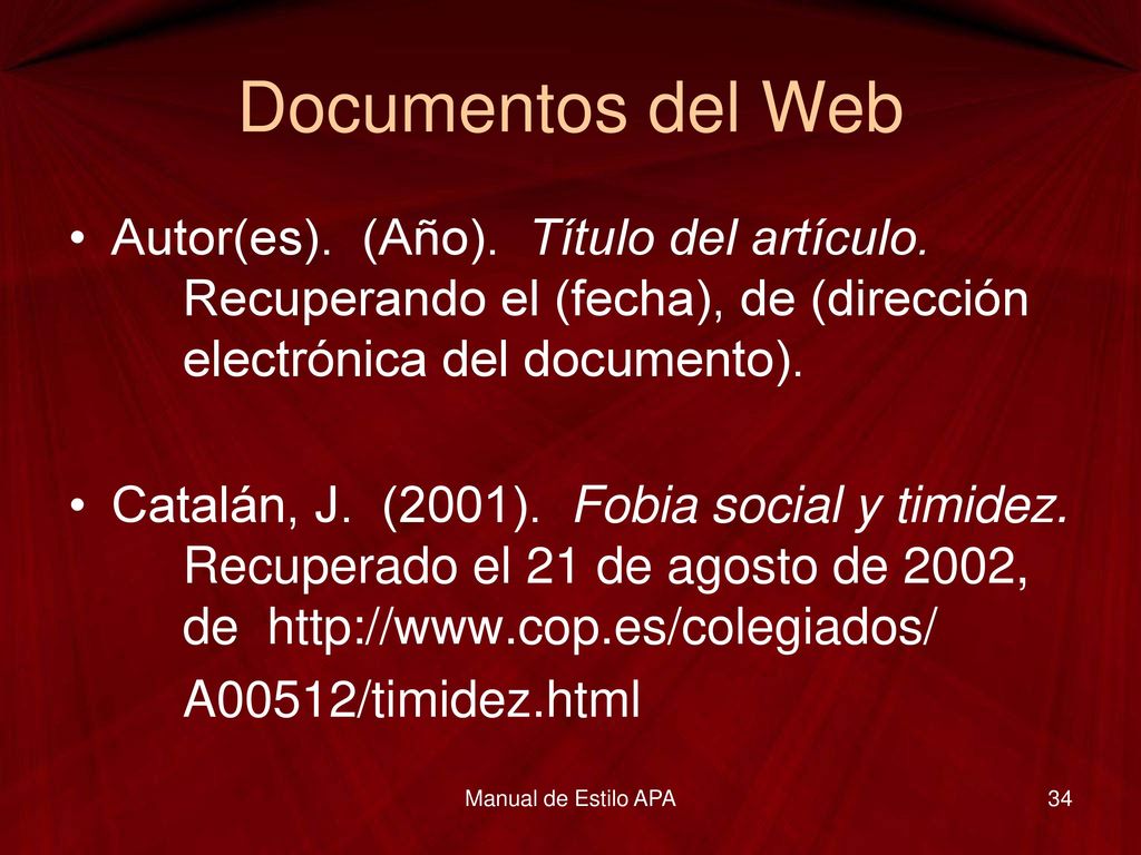 Documentos del Web Autor(es). (Año). Título del artículo. Recuperando el (fecha), de (dirección electrónica del documento).